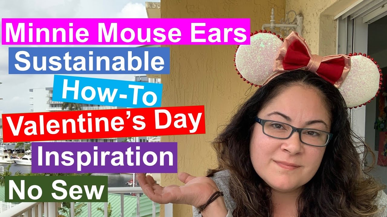 HOW TO MAKE MINNIE MOUSE EARS | Valentine’s Day Inspiration | No-Sew Sustainable How-To DIY