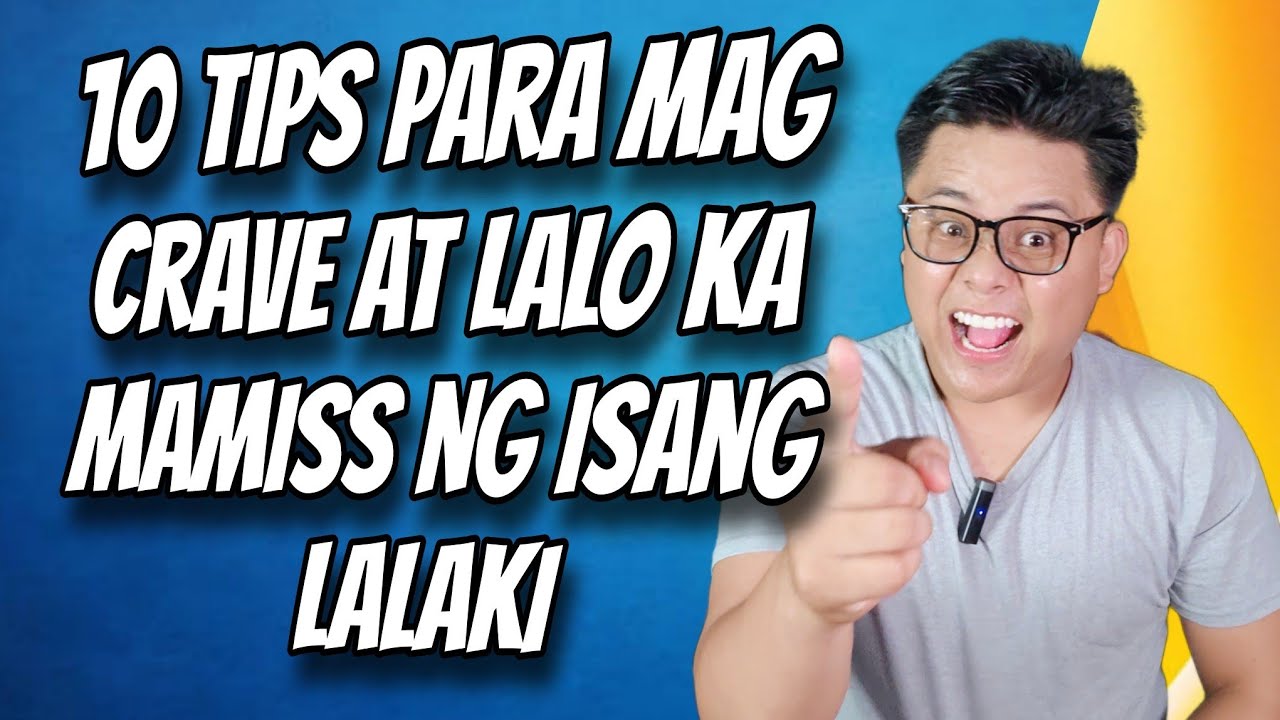 ⏺️Paano ang gagawin mo para mag CRAVE at MAMISS ka ng isang lalaki