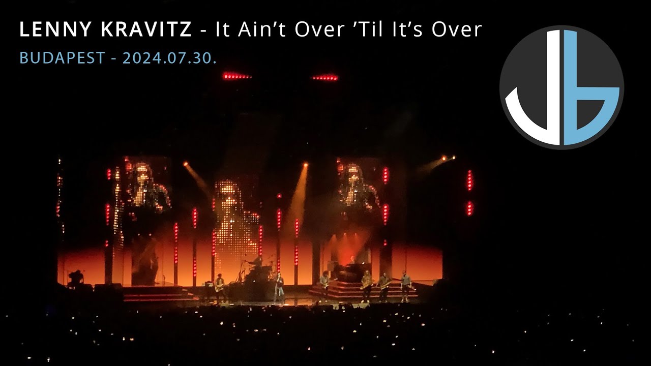 Lenny Kravitz - It Ain't Over 'Til It's Over - Budapest Sportaréna - 2024.07.30.