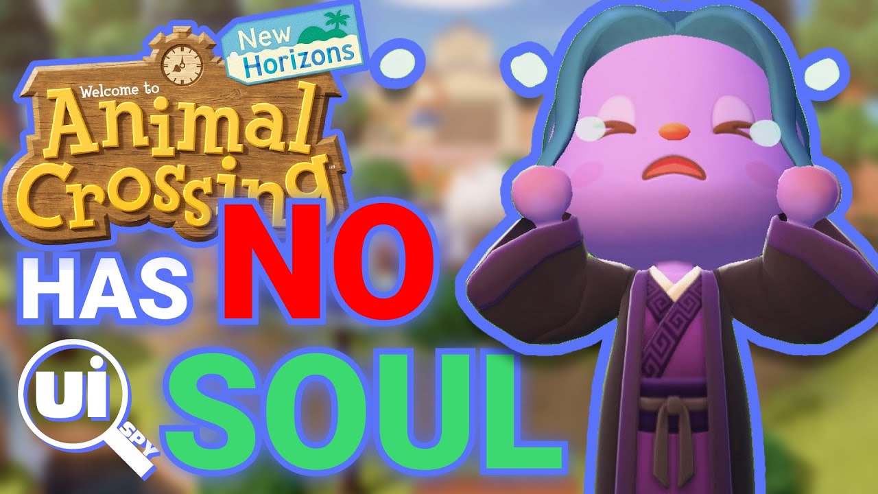 Animal Crossing New Horizons has NO SOUL - UI Spy
