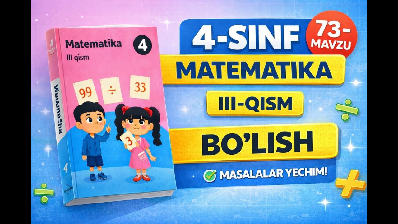 4-sinf matematika | 73-mavzu — Bo‘lish | III-qism (to‘liq yechim)