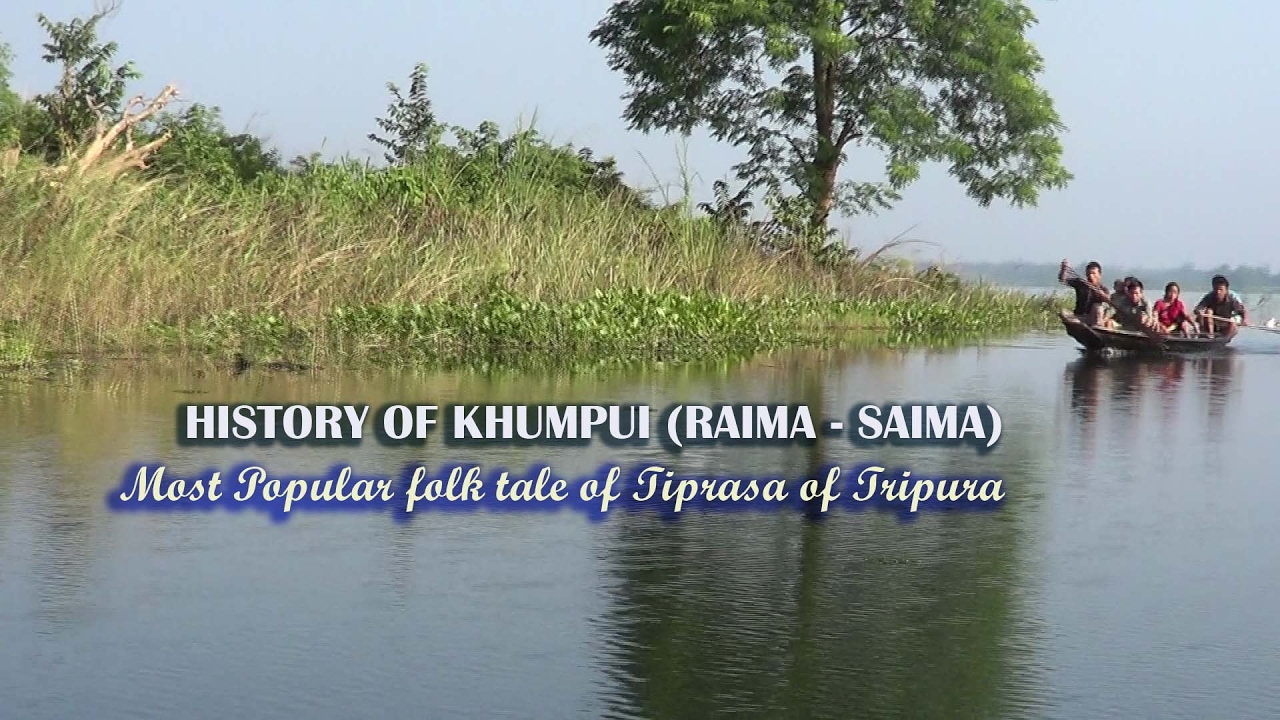 History of Khumpui ...Raima-Saima