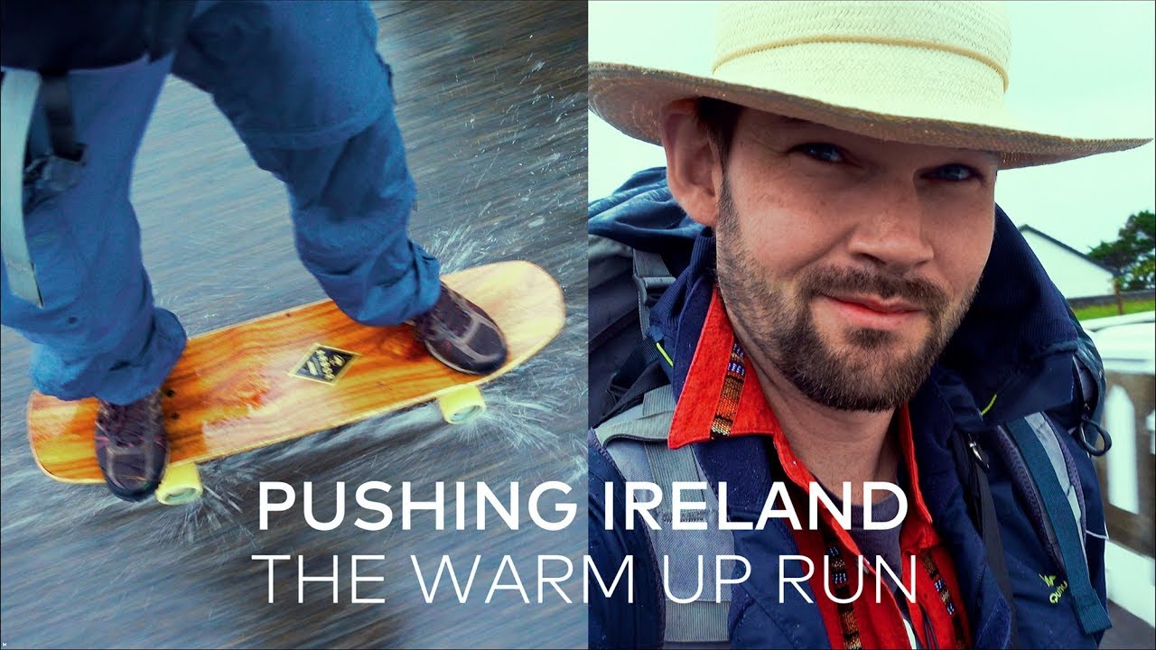 Pushing Ireland // The Warm Up Run // Long Distance Skate