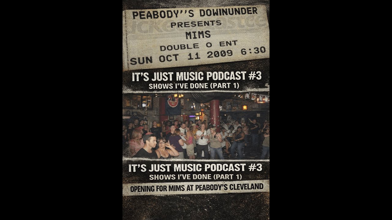It’s Just Music Podcast #3 – Shows I’ve Done (Part 1)