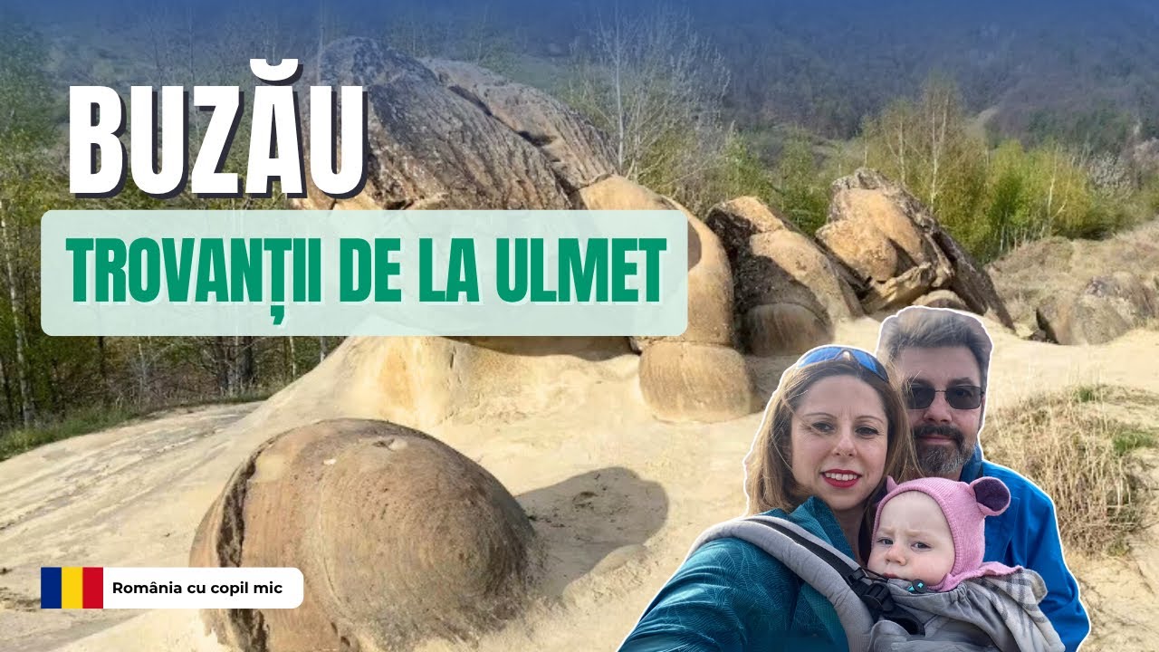 BUZĂU: Satul cu pietre vii | Traseu ușor cu bebe