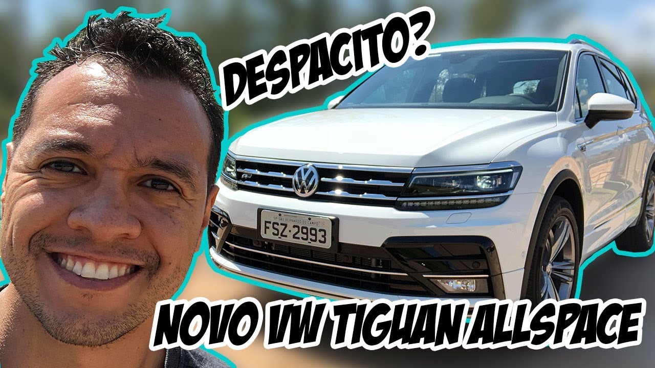 NOVO VOLKSWAGEN TIGUAN ALLSPACE, O SUV DO DESPACITO (feat. Carlos Cereijo)