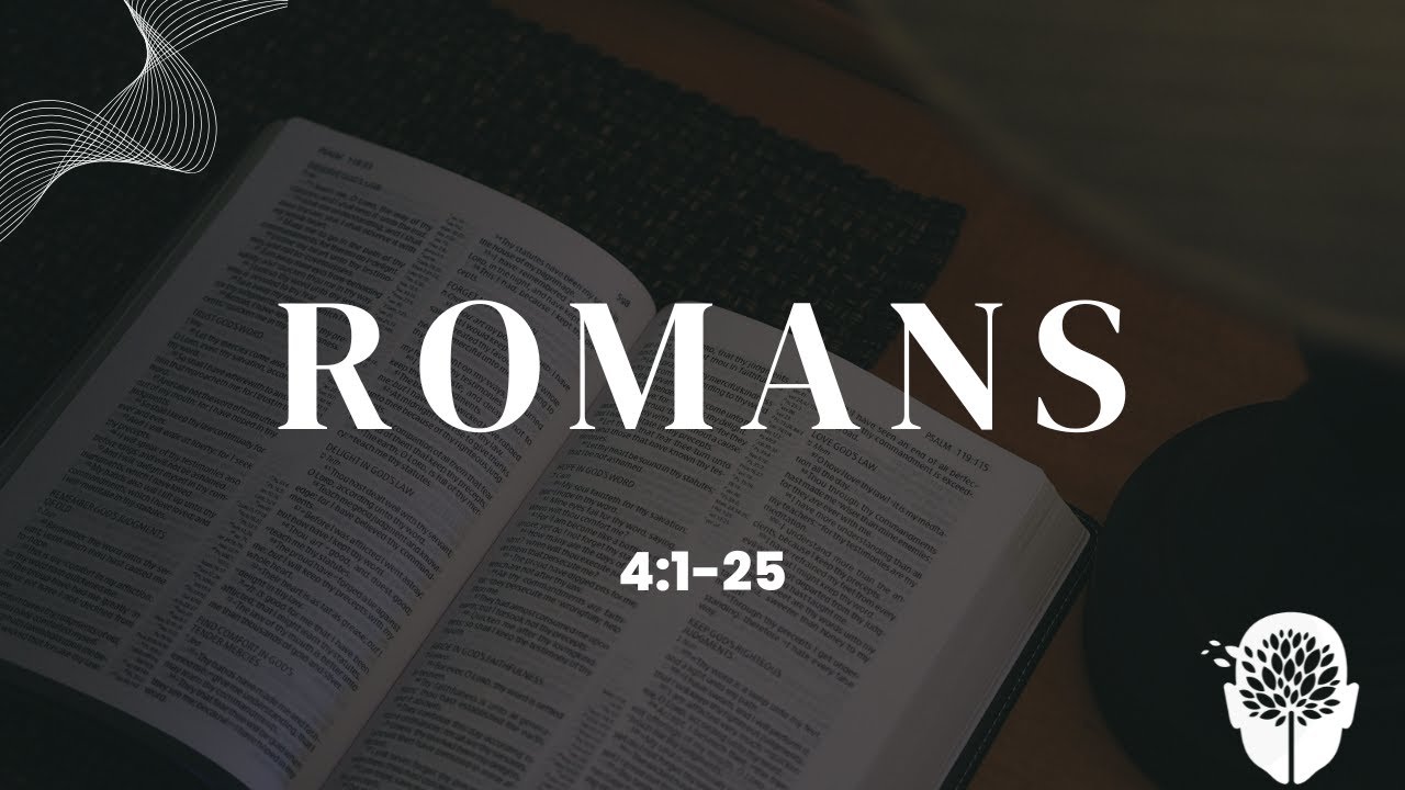 Romans 4: 1-25
