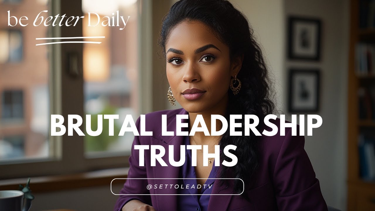 Brutal Leadership Truths | #leadershipinspiration