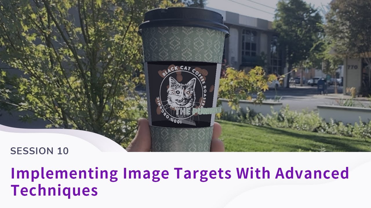Implementing Image Targets With Advanced Techniques (Live Learning: Session 10)