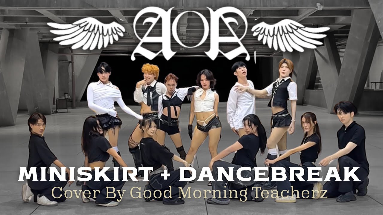 Mini Skirt + Dance Break - AOA | cover by GOOD MORNING TEACHERZ 
