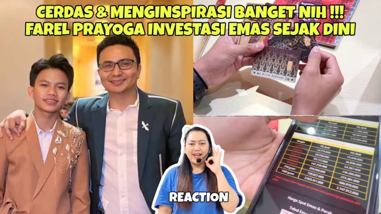 CERDAS & MENGINSPIRASI BANGET NIH !!! MANTAPPP FAREL PRAYOGA INVESTASI EMAS SEJAK DINI (REACTION)