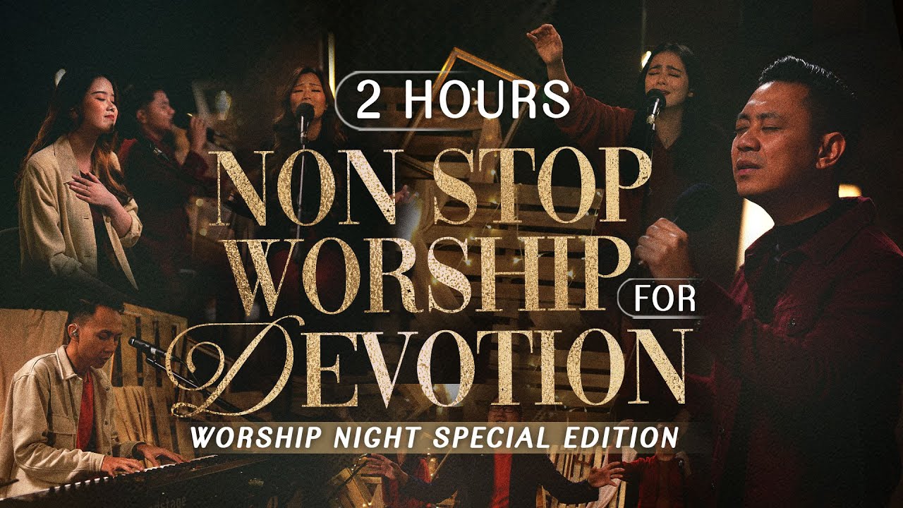 WORSHIP NIGHT SPECIAL EDITION (NON STOP WORSHIP FOR DEVOTION) - GMS JAKARTA JAWA BARAT BANTEN