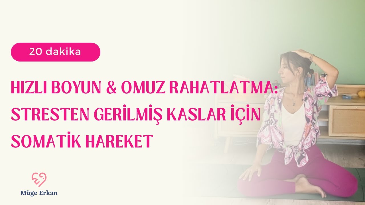 Hızlı Boyun & Omuz Rahatlatma- Stresten Gerilmiş Kaslar için Somatik Hareket
