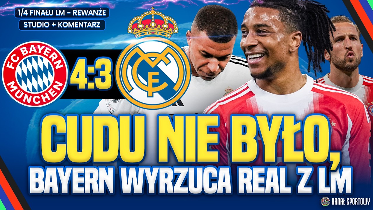 REAL ODPADŁ Z LIGI MISTRZ&Oacute;W, BAYERN I ARSENAL W P&Oacute;ŁFINALE! ANALIZUJEMY I KOMENTUJEMY!