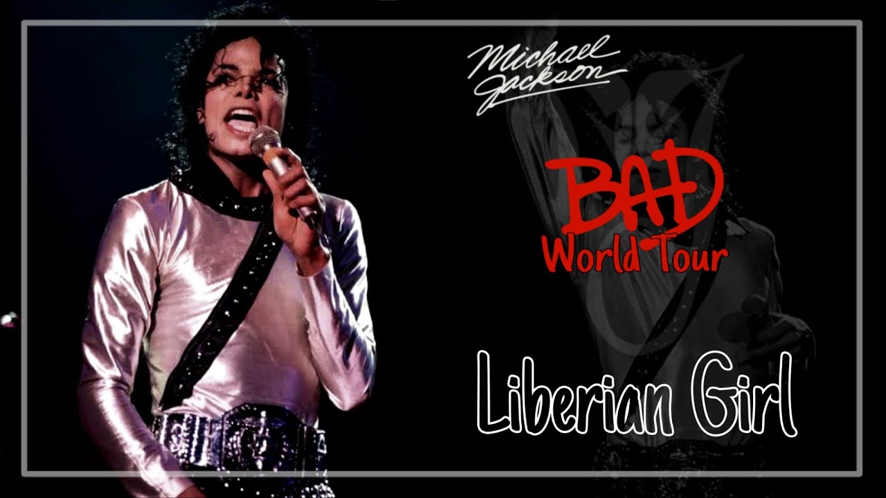 Liberian Girl | Bad World Tour (Fanmade) | Michael Jackson