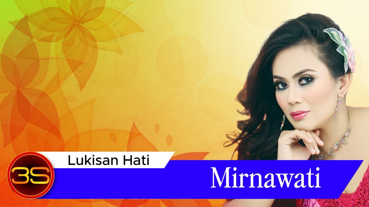 Mirnawati - Lukisan Hati (Official Lyric Video)