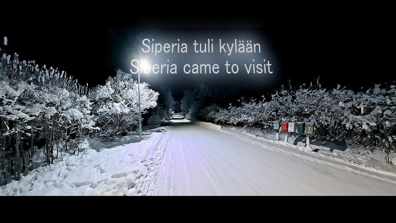 Siperia tuli kylään . Siberia came to visit.