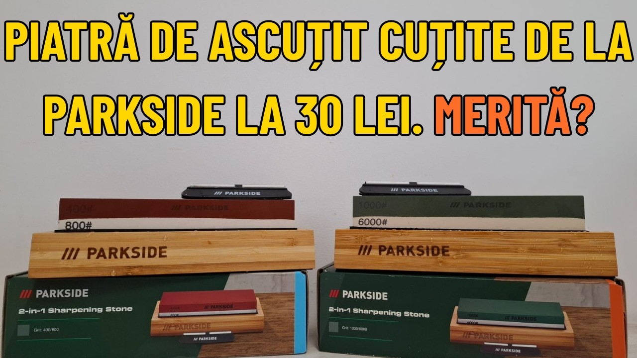 30 LEI o PIATRĂ PARKSIDE de ascuțit cuțite din LIDL - Merită?