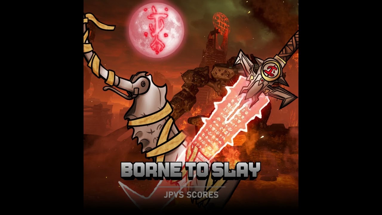 Borne to Slay (Doomslayer vs The Good Hunter) - JPVS Scores