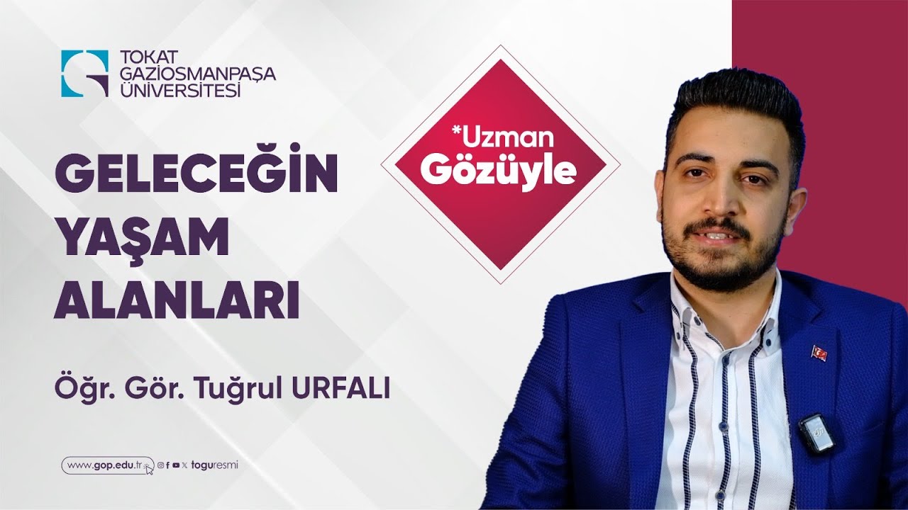 Öğr. Gör. Tuğrul URFALI-Geleceğin Yaşam Alanları
