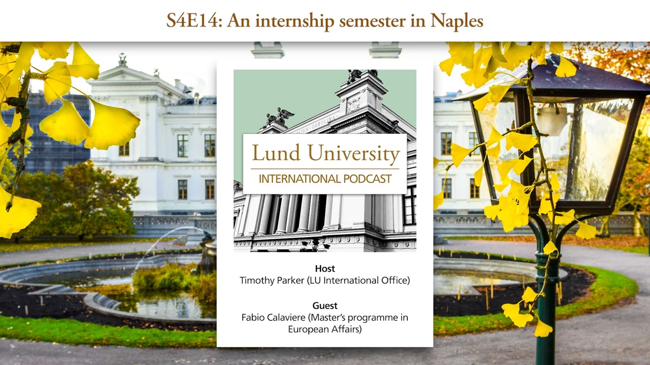 S4E14: An internship semester in Naples - LU International Podcast