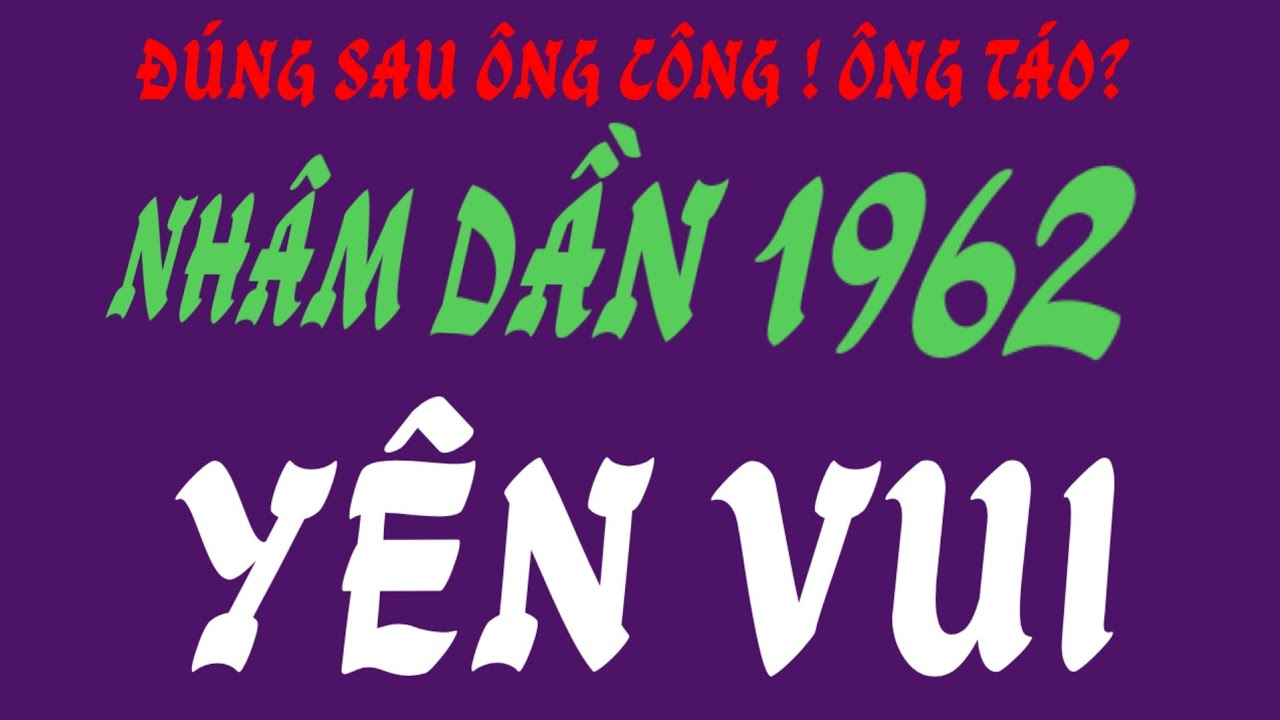 Lật kèo khó tin. Sau Ông Công Ông Táo - tử vi Nhâm Dần 1962 - lộc vượng phát bất ngờ!