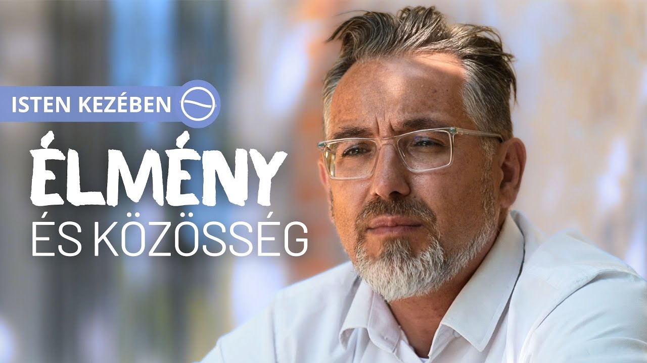 Élmény és közösség – LAZSÁDI ÁKOS PORTRÉJA – Isten kezében