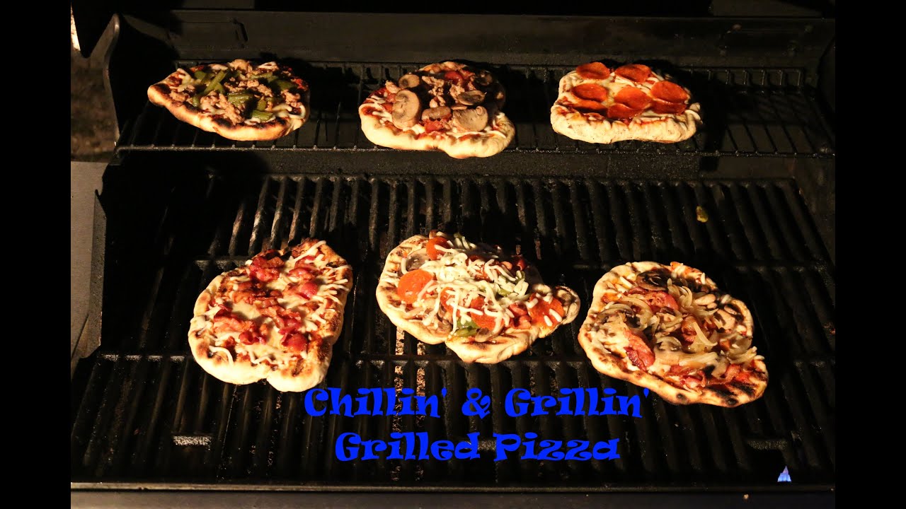 Chillin' and Grillin' - Grilled Pizza