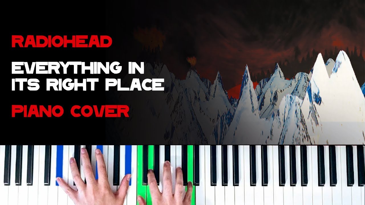 Radiohead - Everything In Its Right Place [Piano Cover]