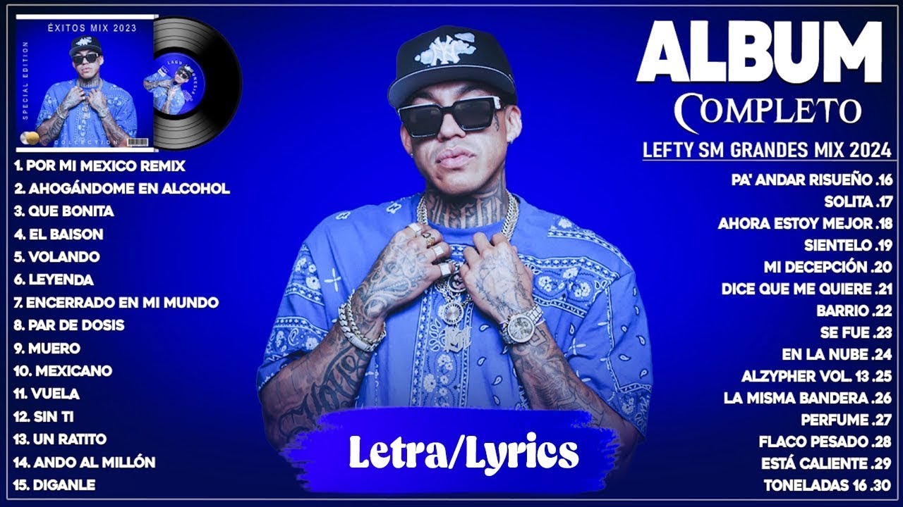 Lefty SM Mix 2024 (Letra) - Grandes Éxitos Mix 2024 - Lefty SM Álbum Completo Más Popular 2024