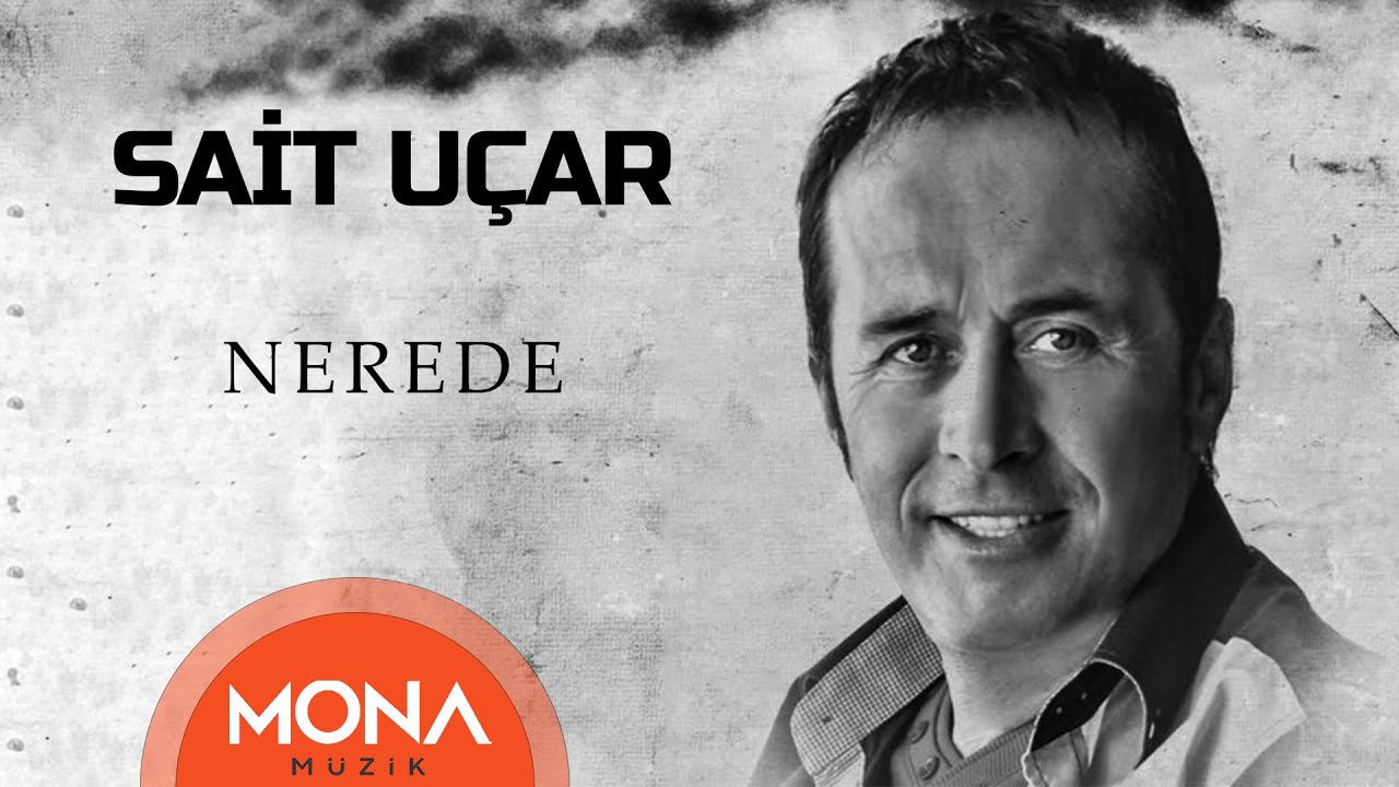 Sait U&ccedil;ar - Nerede