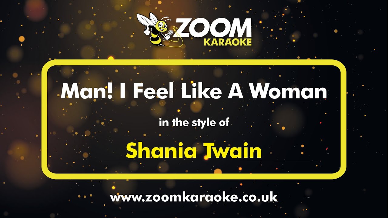 Shania Twain - Man! I Feel Like A Woman (Karaoke Version) with Lyrics On Screen