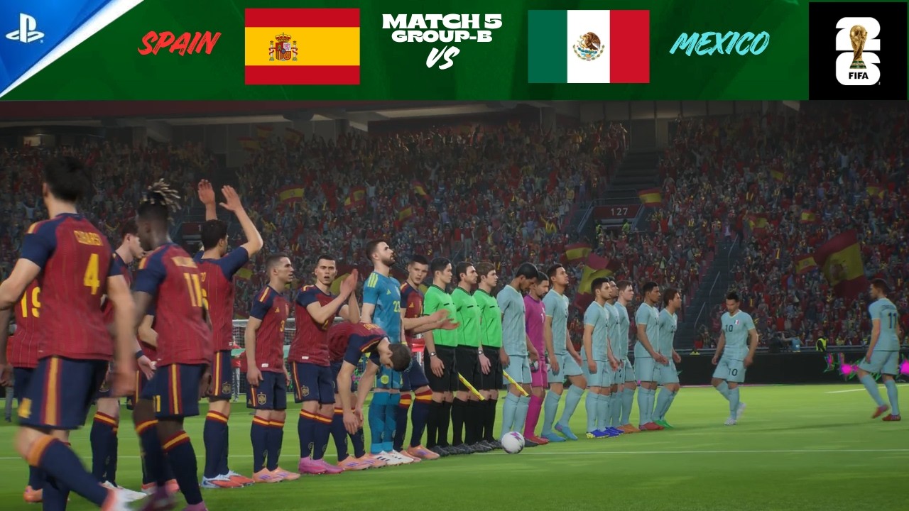 Match 5 - Group B | Spain vs Mexico | Spain Dominates! | PS5 FIFA Tournament Full Match Highlights