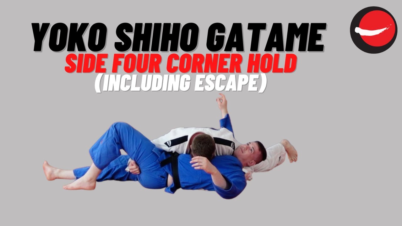 Yoko Shiho Gatame || Side Four Corner Hold (With Escape) 2.0