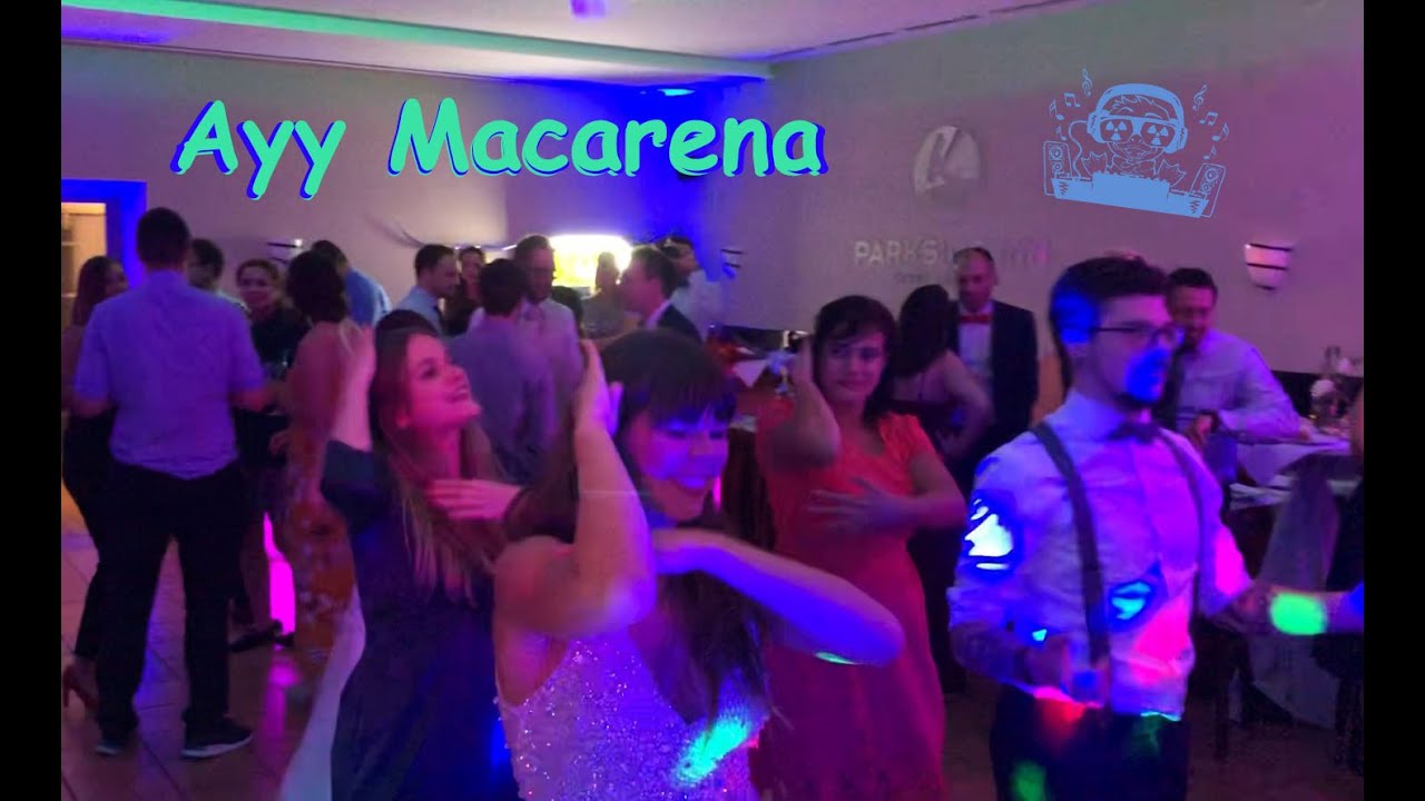 Ayy Macarena auf der Hochzeit - Dj Atommic Dortmund