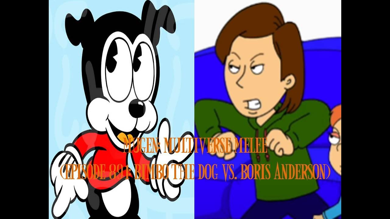 Mugen: Multiverse Melee (Episode 891: Bimbo The Dog VS. Boris Anderson)