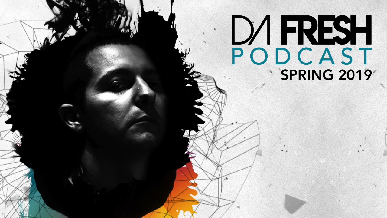 DA FRESH PODCAST MIX (SPRING 2019) With Undercatt, Pig And Dan, Moonwalk, Denis Horvat...