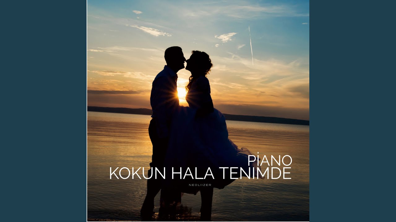 Kokun Hala Tenimde (Piano)