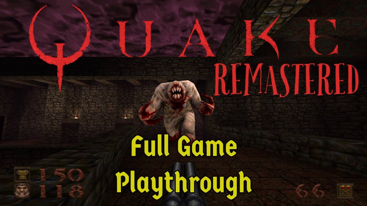 A Classic Reborn! Quake Remastered - Full Playthrough. [1440p, 60fps]