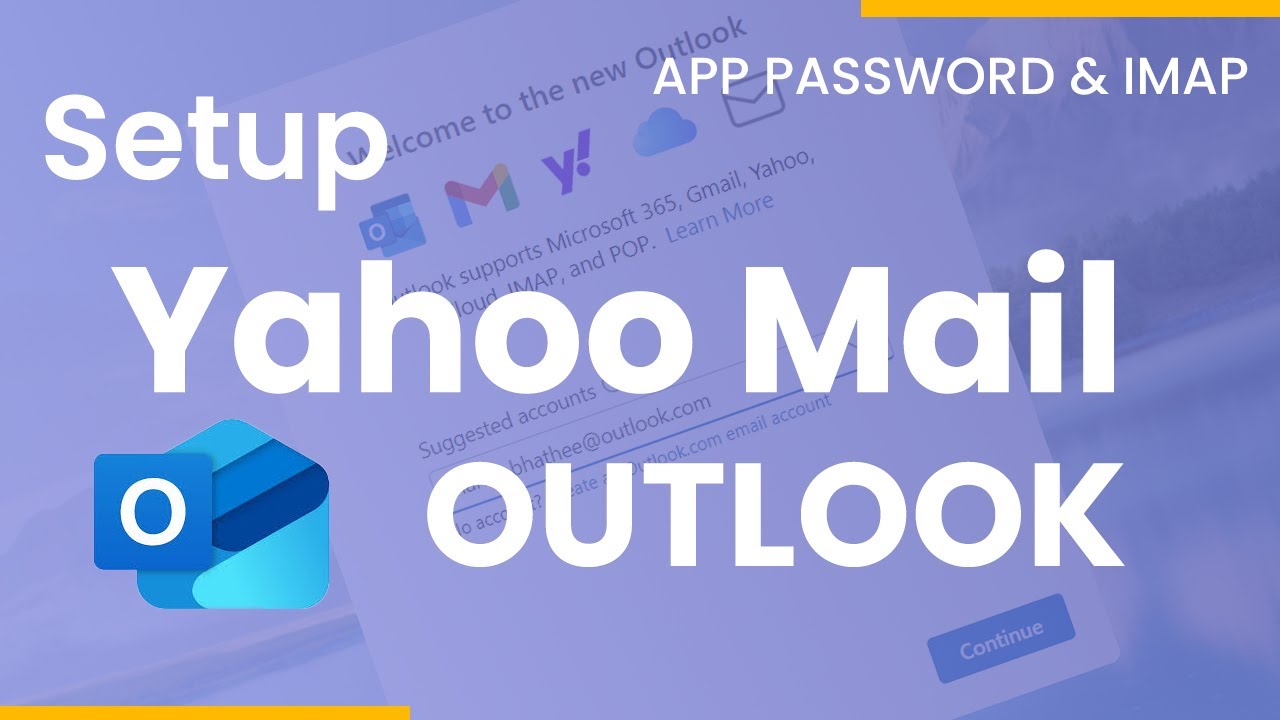 How to setup Yahoo Mail in New Outlook 2025 Using App Password & IMAP Settings.