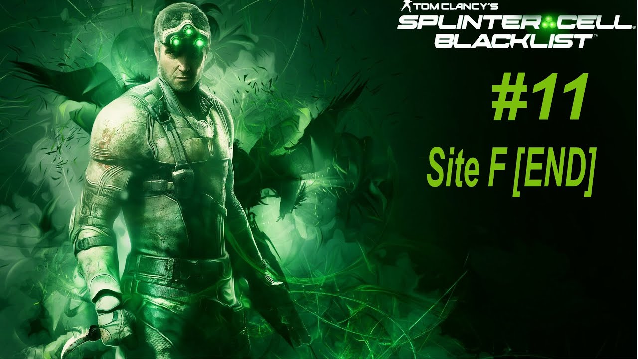 Splinter Cell:Blacklist - Mission11 - Site F (END)