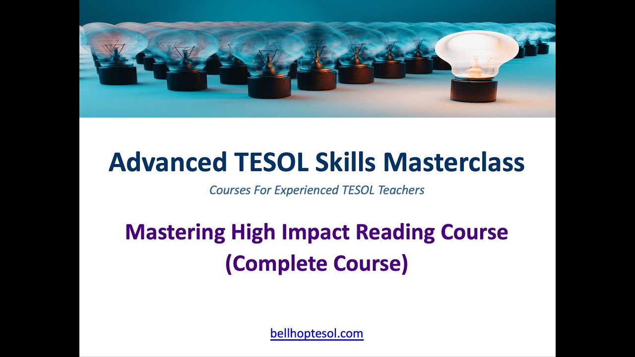 Advanced TESOL Skills :Mastering High Impact Reading Course