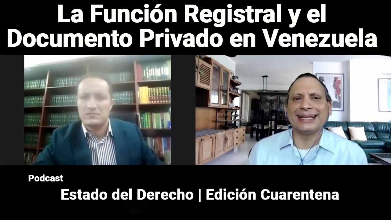 La Función Registral y el Documento Privado en Venezuela Andy Rojo | 🎙️ Estado del Derecho
