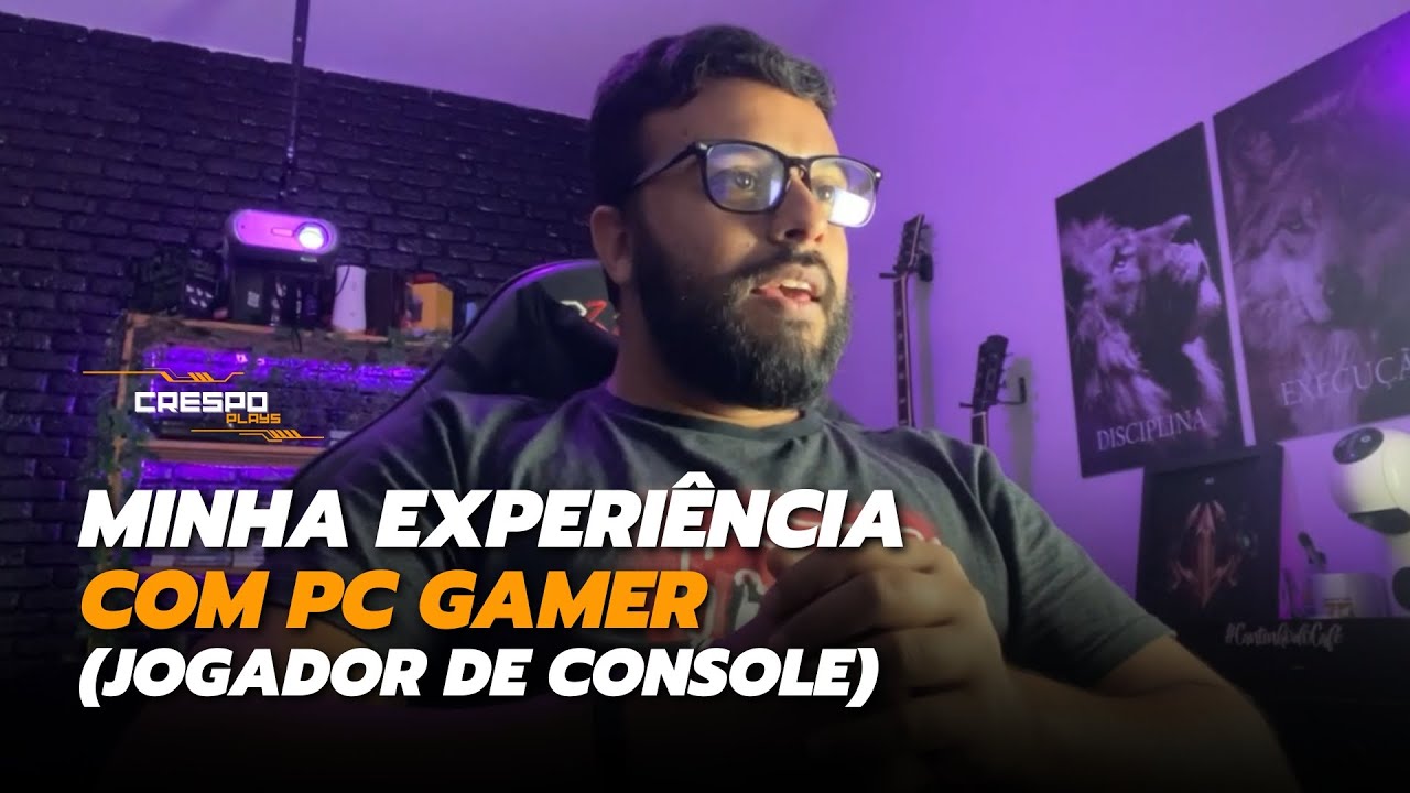Minha experi&ecirc;ncia com PC Gamer vindo de um jogador de console