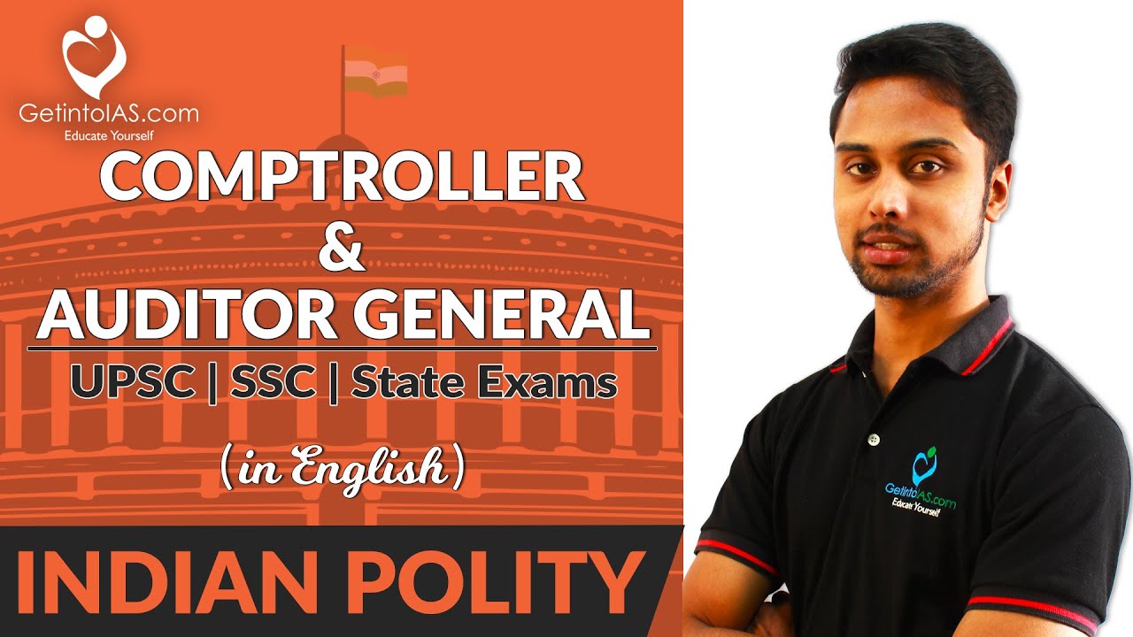 Comptroller and Auditor General of India | Indian Polity | In English | UPSC | GetintoIAS