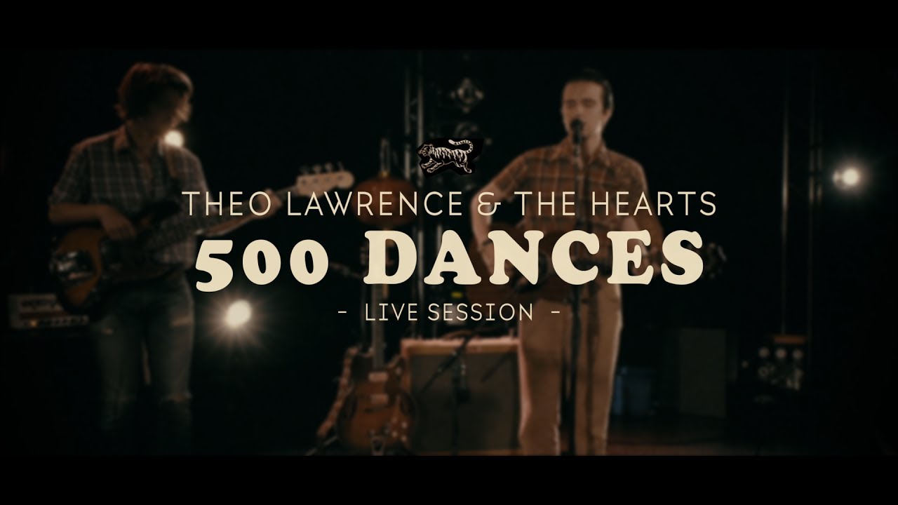 Theo Lawrence & The Hearts - 500 Dances (Official Video - Live Session)