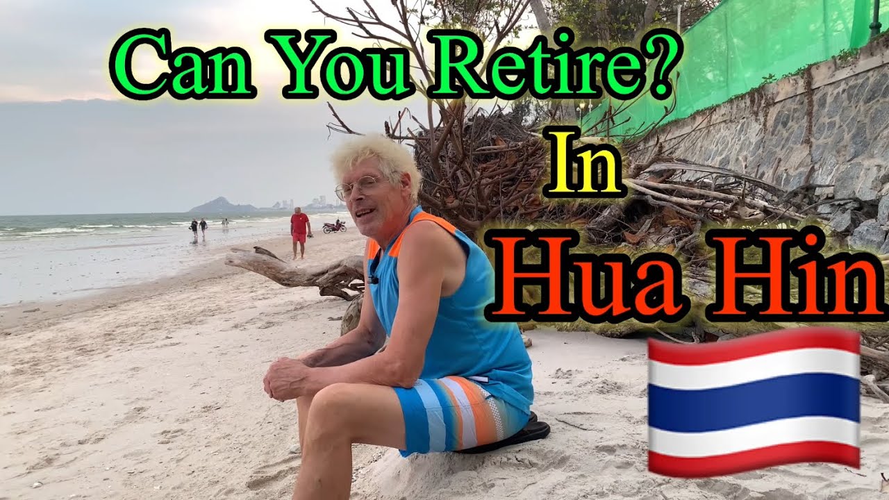 Вы могли бы выйти на пенсию в Хуахине, Таиланд? 🇹🇭