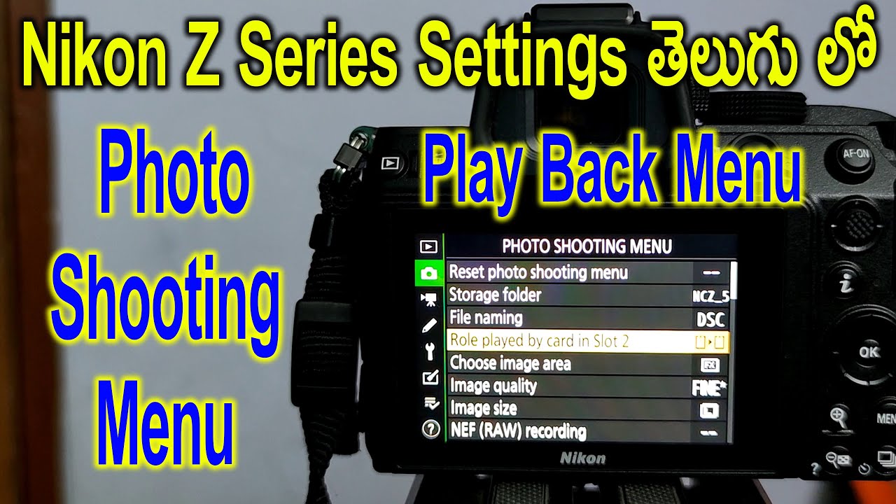 Nikon Z Series Settings- 01 | Photo shooting Settings | Play Back Settings |(తెలుగులో) | # 112 | 👍👍👍