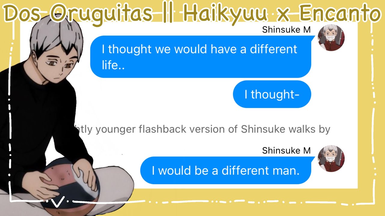 Dos Oruguitas || Haikyuu x Encanto || Haikyuu Texts