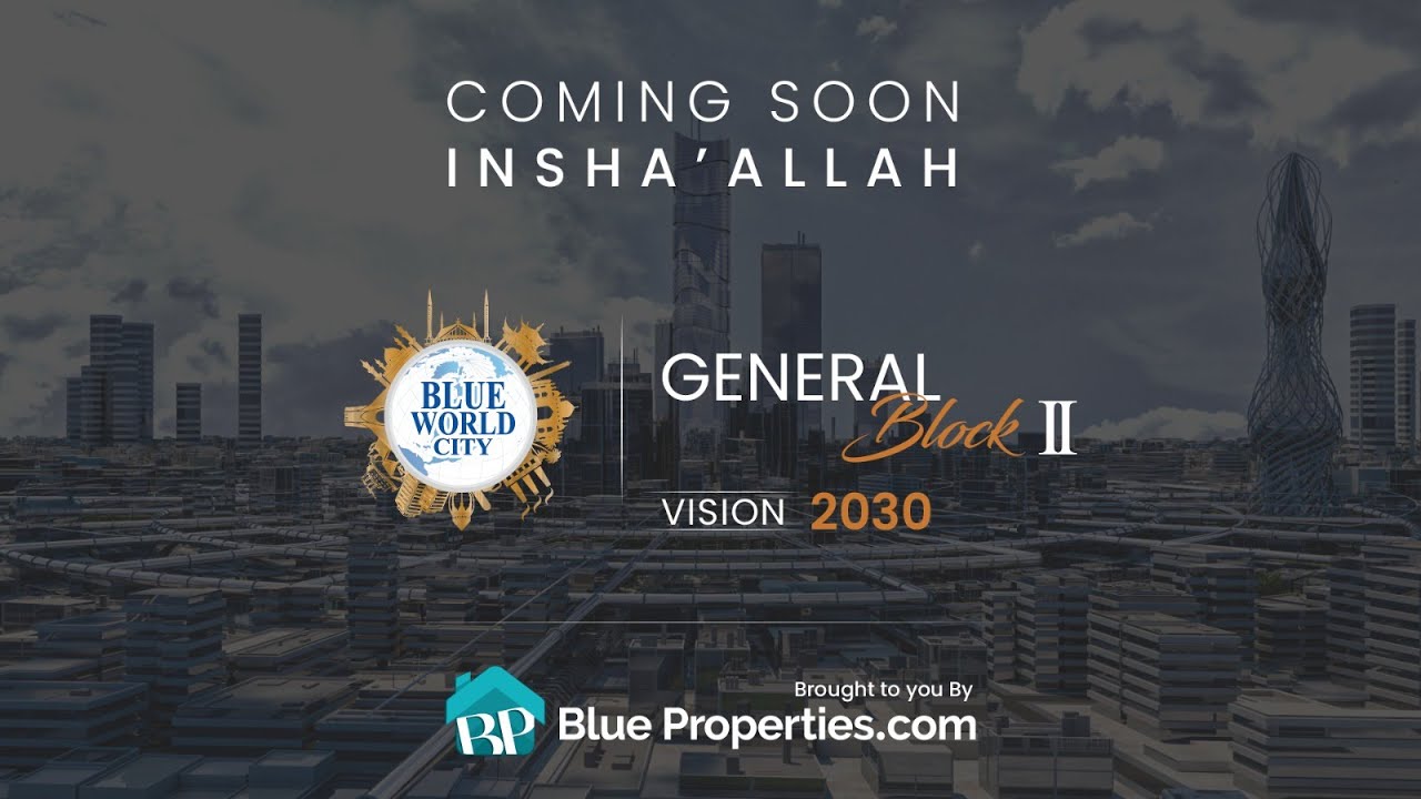 General Block 2 Coming Soon | Blue World City | Blue Properties.com